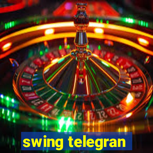 swing telegran